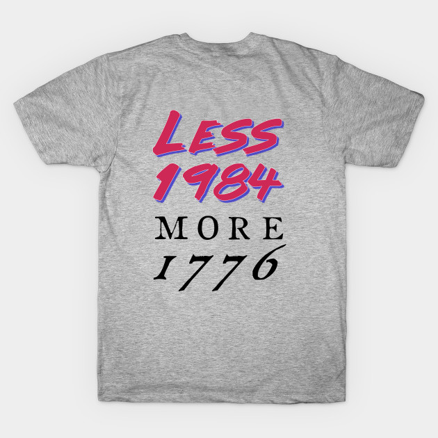 The Less 1984, More 1776 by FranklinPrintCo